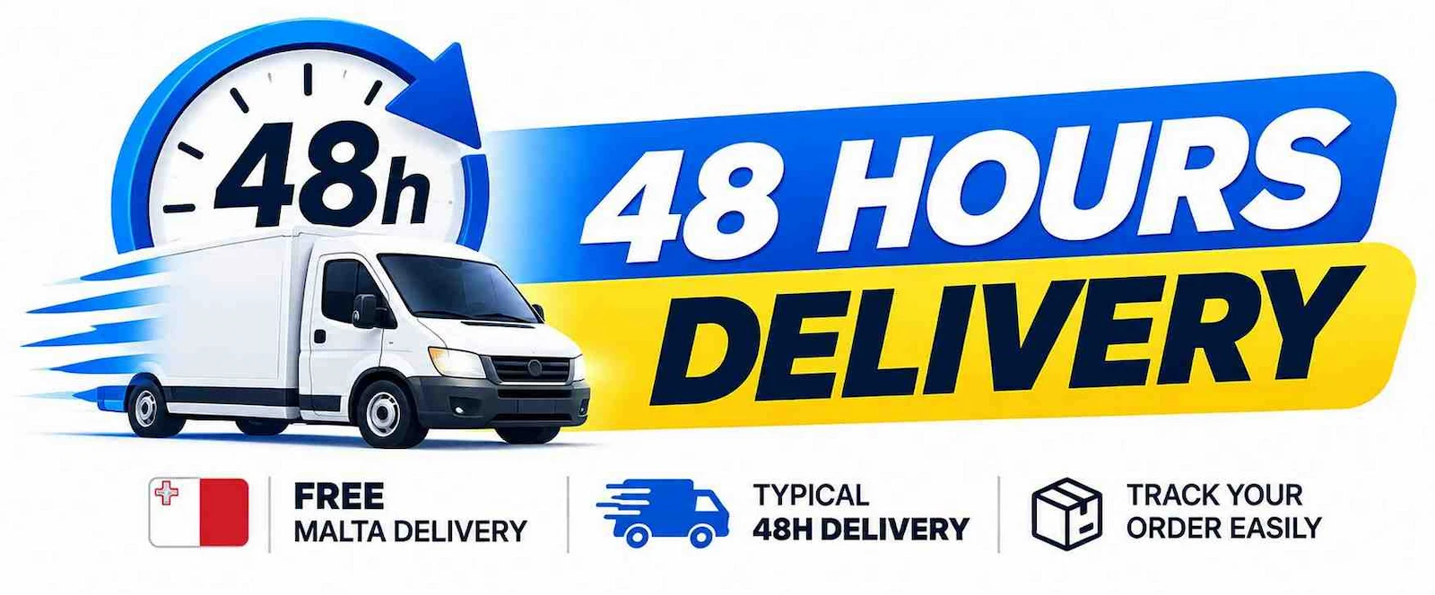 48 hours delivery across Malta, free, track your order 48 hours delivery across Malta, free, track your order